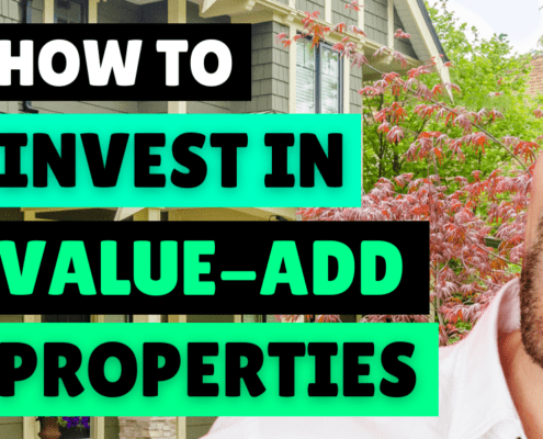 How to Invest in Value-Add Properties: Do It Right From the Start