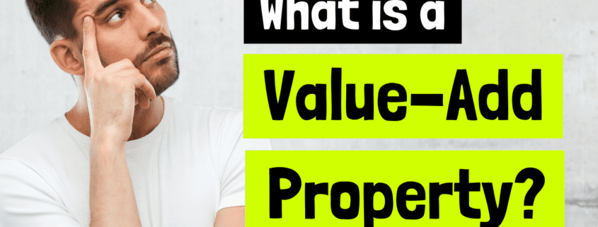 What is a value add property