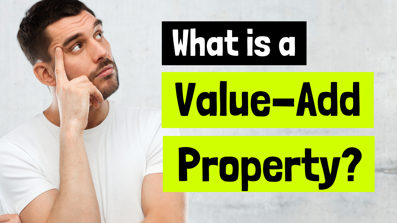 What is a Value Add Property? - Hard Money Mike