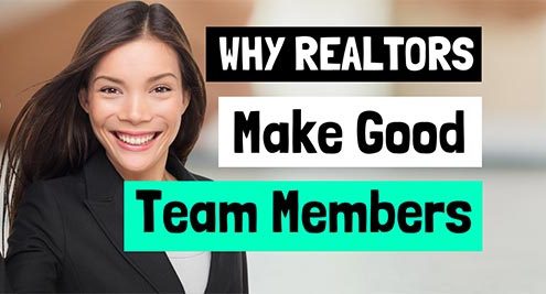 Why Realtors Make Good Team Members