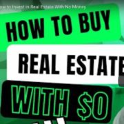 How to invest in real estate with $0