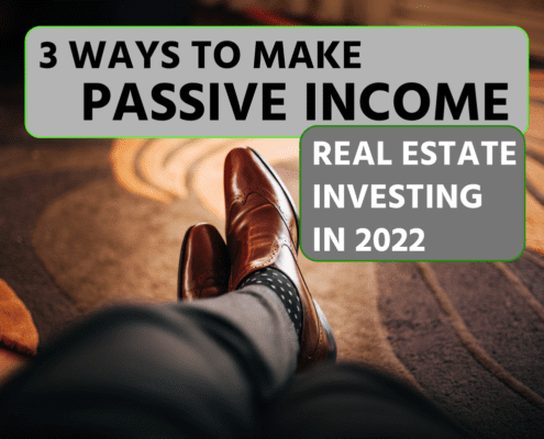 Text: "3 Ways to Make Passive Income Real Estate Investing in 2022"
