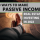Text: "3 Ways to Make Passive Income Real Estate Investing in 2022"