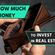 Text: "How Much Money to Invest in Real Estate"