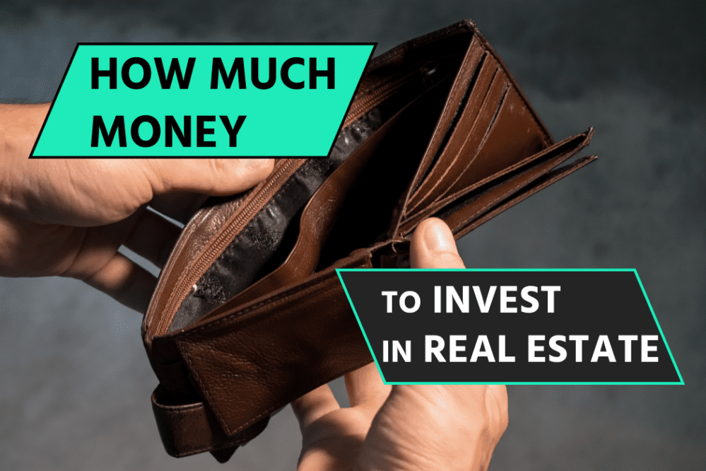 Text: "How Much Money to Invest in Real Estate"