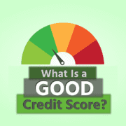 Text: "What is a Good Credit Score?"