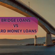 Text: "Bridge Loans VS Hard Money Loans"