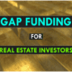 Text: "Gap Funding for Real Estate Investors"