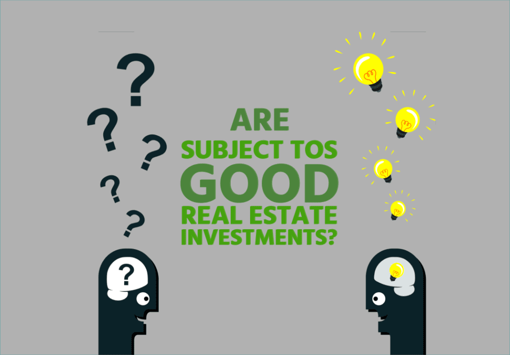 Text: "Are Subject Tos Good Real Estate Investments?"