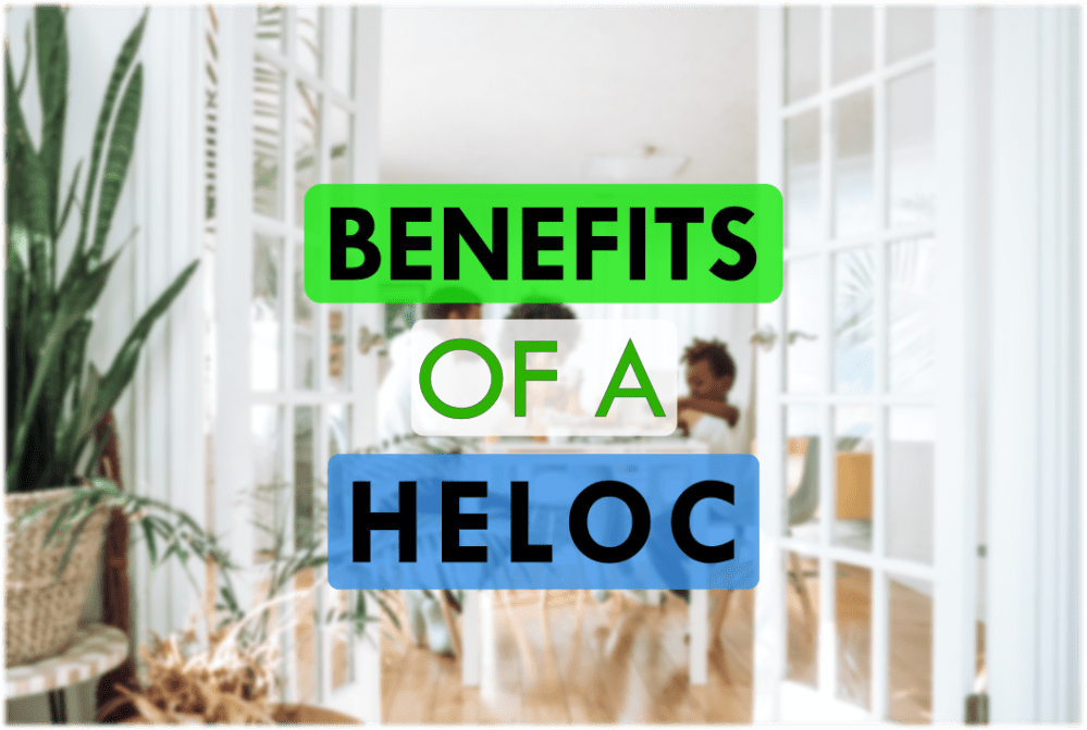 Text: "Benefits of a HELOC"