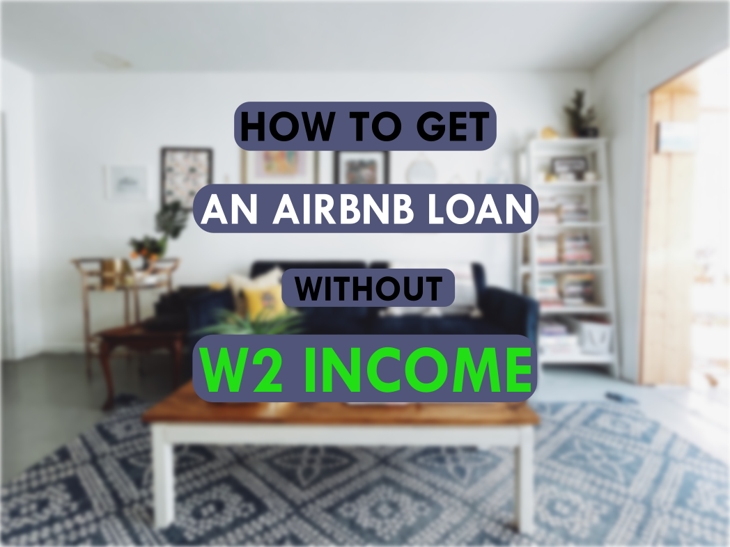 How to Get an Airbnb Loan Without W2 Hard Money Mike