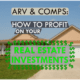 Text: "ARV & Comps: How to profit on your real estate investments"