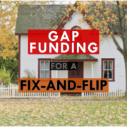 Text: "Gap funding for a fix-and-flip"